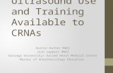 Ultrasound Use and Training Available to CRNAs Dustin Hunter RNAI Josh Leppert RNAI Gonzaga University/ Sacred Heart Medical Center Master of Anesthesiology.