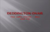 Your radio station – have your say  What is Deddington OnAir?  Why have Deddington OnAir?  What are the goals?  How will it be financed?  How can.