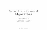 Data Structures & Algorithms CHAPTER 5 Linked List Ms. Manal Al-Asmari.