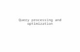 Query processing and optimization. Advanced DatabasesQuery processing and optimization2 Definitions Query processing â€“translation of query into low-level