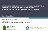 1 ANALYSING TOBACCO CONTROL POLICY INITIATION THROUGH SURVEY ON PUBLIC OPINION: A CASE STUDY IN MALANG AND BATU CITIES 21st March 2015 Hevi Kurnia Hardini.