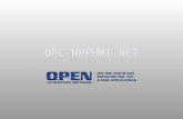 OPC WPFHMI.NET. OPC Systems.NET What is OPC Systems.NET? OPC Systems.NET is a suite of.NET and HTML5 products for SCADA, HMI, Data Historian, and live.