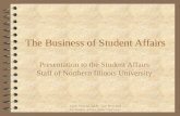 Larry Moneta, Ed.D, Vice President for Student Affairs, Duke University The Business of Student Affairs Presentation to the Student Affairs Staff of Northern.