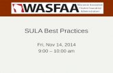 SULA Best Practices Fri, Nov 14, 2014 9:00 – 10:00 am.