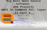 Big Data Open Source Software and Projects ABDS in Summary XVI: Layer 13 Part 1 Data Science Curriculum March 5 2015 Geoffrey Fox gcf@indiana.edu .