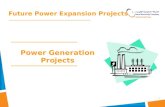 1 Power Generation Projects Future Power Expansion Projects.
