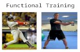 Functional Training. Overview Defining Functional Training Functional Vs. Traditional Strength Training Why Use Functional Training Methods Functional.