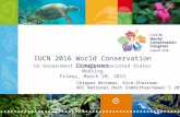 IUCN 2016 World Conservation Congress US Government –Freely Associated States Meeting Friday, March 20, 2015 Chipper Wichman, Vice-Chairman WCC National.