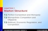 © SOUTH-WESTERNCONTEMPORARY ECONOMICS: LESSON 7.11 CHAPTER 7 Market Structure 7.1 7.1Perfect Competition and Monopoly 7.2 7.2Monopolistic Competition and.