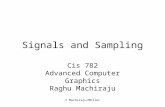 © Machiraju/Möller Signals and Sampling Cis 782 Advanced Computer Graphics Raghu Machiraju.