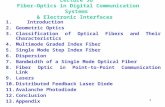 1 Lecture 5b Fiber-Optics in Digital Communication Systems & Electronic Interfaces 1. Introduction 2.Geometric Optics 3.Classification of Optical Fibers.