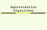 Approximation Algorithms. 2301681Approximation Algorithms2 Outlines  Why approximation algorithm?  Approximation ratio  Approximation vertex cover.