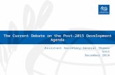 The Current Debate on the Post-2015 Development Agenda Assistant Secretary-General Thomas Gass December 2014.