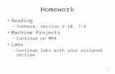 1 Homework Reading –Tokheim, Section 5-10, 7-4 Machine Projects –Continue on MP4 Labs –Continue labs with your assigned section.