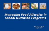 Managing Food Allergies in School Nutrition Programs Beth Foland, MS, RD July 21, 2014.