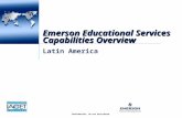 Confidential. Do not distribute. Emerson Educational Services Capabilities Overview Latin America.