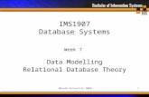 Monash University 20041 Week 7 Data Modelling Relational Database Theory IMS1907 Database Systems
