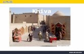 Khiva – city of fairy tales Khiva- open air city museum, is one of the most ancient cities of the Great Silk Road. In it's time, Khiva was considered.