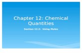 Chapter 12: Chemical Quantities Section 12.2: Using Moles.