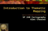 Introduction to Thematic Mapping SP 240 Cartography Alex Chaucer.