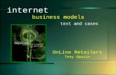 © 2003 UMFK. 1-1 internet business models text and cases OnLine Retailers Tony Gauvin.