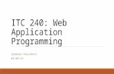 ITC 240: Web Application Programming SUBHASH PRAJAPATI 04/09/15.