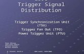 N. Voumard, AB-BT-EC LBDS Audit, CERN 2008 1 LBDS Trigger Signal Distribution Trigger Synchronization Unit (TSU) Trigger Fan Out (TFO) Power Trigger Unit.