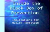 Inside the Black Box of Prevention: Implications for Health Promotion.