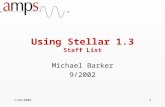 1/24/20021 Using Stellar 1.3 Staff List Michael Barker 9/2002.