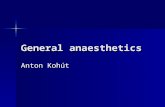 General anaesthetics Anton Kohút. General anaesthetics (GA) GA is a state of drug-induced loss of consciousnes whereby surgical procedure can be caried.