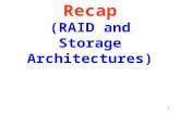 1 Recap (RAID and Storage Architectures). 2 RAID To increase the availability and the performance (bandwidth) of a storage system, instead of a single.
