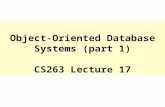 Object-Oriented Database Systems (part 1) CS263 Lecture 17.
