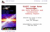 GLAST LAT Project I&T Meeting – Jan 20,2004 E. do Couto e Silva 1 GLAST Large Area Telescope: EM1 Data Analysis and Calibration Summary Report Eduardo.