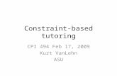 Constraint-based tutoring CPI 494 Feb 17, 2009 Kurt VanLehn ASU.