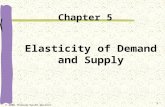 1 Elasticity of Demand and Supply Chapter 5 © 2006 Thomson/South-Western.