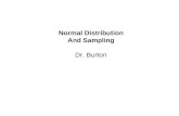 Normal Distribution And Sampling Dr. Burton Graduate school approach to problem solving.