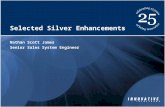 Selected Silver Enhancements Nathan Scott James Senior Sales System Engineer.