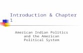 Introduction & Chapter 1 American Indian Politics and the American Political System.