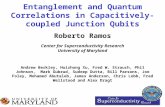 Entanglement and Quantum Correlations in Capacitively-coupled Junction Qubits Andrew Berkley, Huizhong Xu, Fred W. Strauch, Phil Johnson, Mark Gubrud,