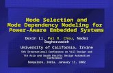 Mode Selection and Mode Dependency Modeling for Power-Aware Embedded Systems Dexin Li, Pai H. Chou, Nader Bagherzadeh University of California, Irvine.