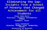 Eliminating the Gap: Insights from a School of Poverty that Changed Achievement for all Students Clara Sale-Davis Principal, Freeport Intermediate School.