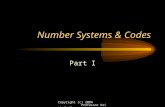 Copyright (c) 2004 Professor Keith W. Noe Number Systems & Codes Part I.