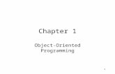 1 Chapter 1 Object-Oriented Programming. 2 OO programming and design Object-oriented programming and design can be contrasted with alternative programming.
