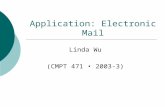 Application: Electronic Mail Linda Wu (CMPT 471 2003-3)