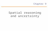 Chapter 9 Spatial reasoning and uncertainty. Spatial reasoning Uncertainty Qualitative Quantitative Applications Summary © Worboys and Duckham (2004)