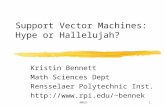 MMLD1 Support Vector Machines: Hype or Hallelujah? Kristin Bennett Math Sciences Dept Rensselaer Polytechnic Inst. bennek.