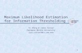 Carnegie Mellon 1 Maximum Likelihood Estimation for Information Thresholding Yi Zhang & Jamie Callan Carnegie Mellon University {yiz,callan}@cs.cmu.edu.