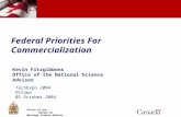 Federal Priorities For Commercialization Office of the Bureau du National Science Advisor Conseiller national des sciences Kevin Fitzgibbons Office of.