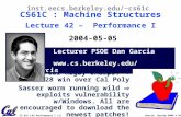 CS 61C L42 Performance I (1) Garcia, Spring 2004 © UCB Lecturer PSOE Dan Garcia ddgarcia inst.eecs.berkeley.edu/~cs61c CS61C : Machine.