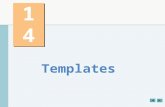 14 Templates. OBJECTIVES In this chapter you will learn:  To use function templates to conveniently create a group of related (overloaded) functions.